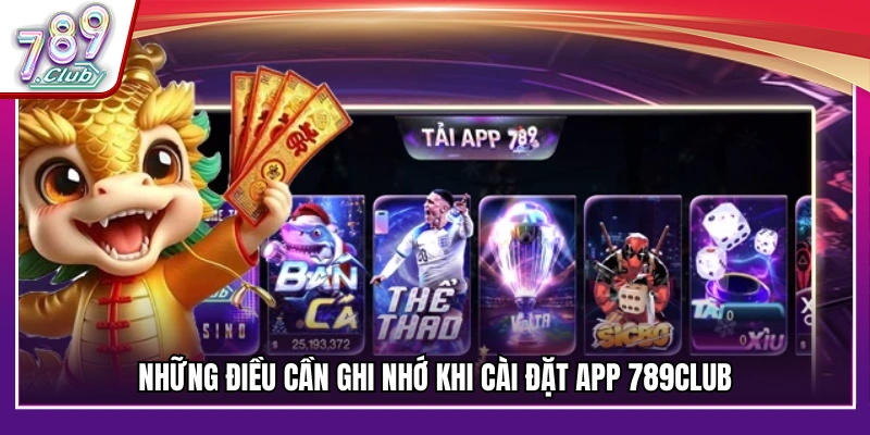Các lưu ý quan trọng trong quá trình tải ứng dụng